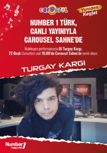 Number 1 Türk,Canlı Yayınıyla Carousel Sahne’de Dj Turgay Kargı
