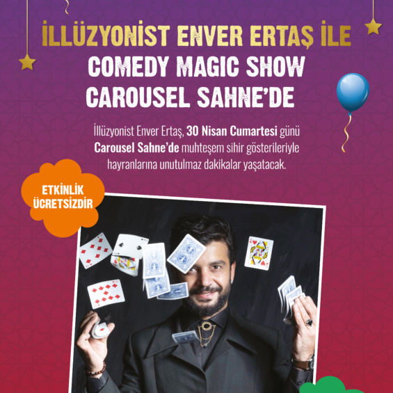 İllüzyonist Enver Ertaş İle Comedy Magic Show Carousel Sahne’de