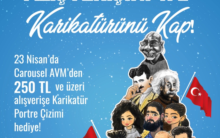 23 Nisan’da Carousel’de Alışverişini Yap Karikatürünü Kap!