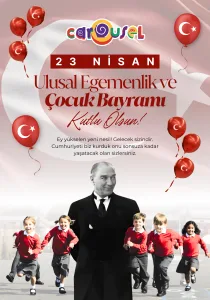 23 Nisan Ulusal Egemenlik ve Çocuk Bayramı Kutlu Olsun